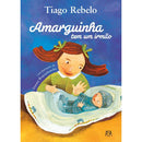Amarguinha Tem um Irmão de Tiago Rebelo
