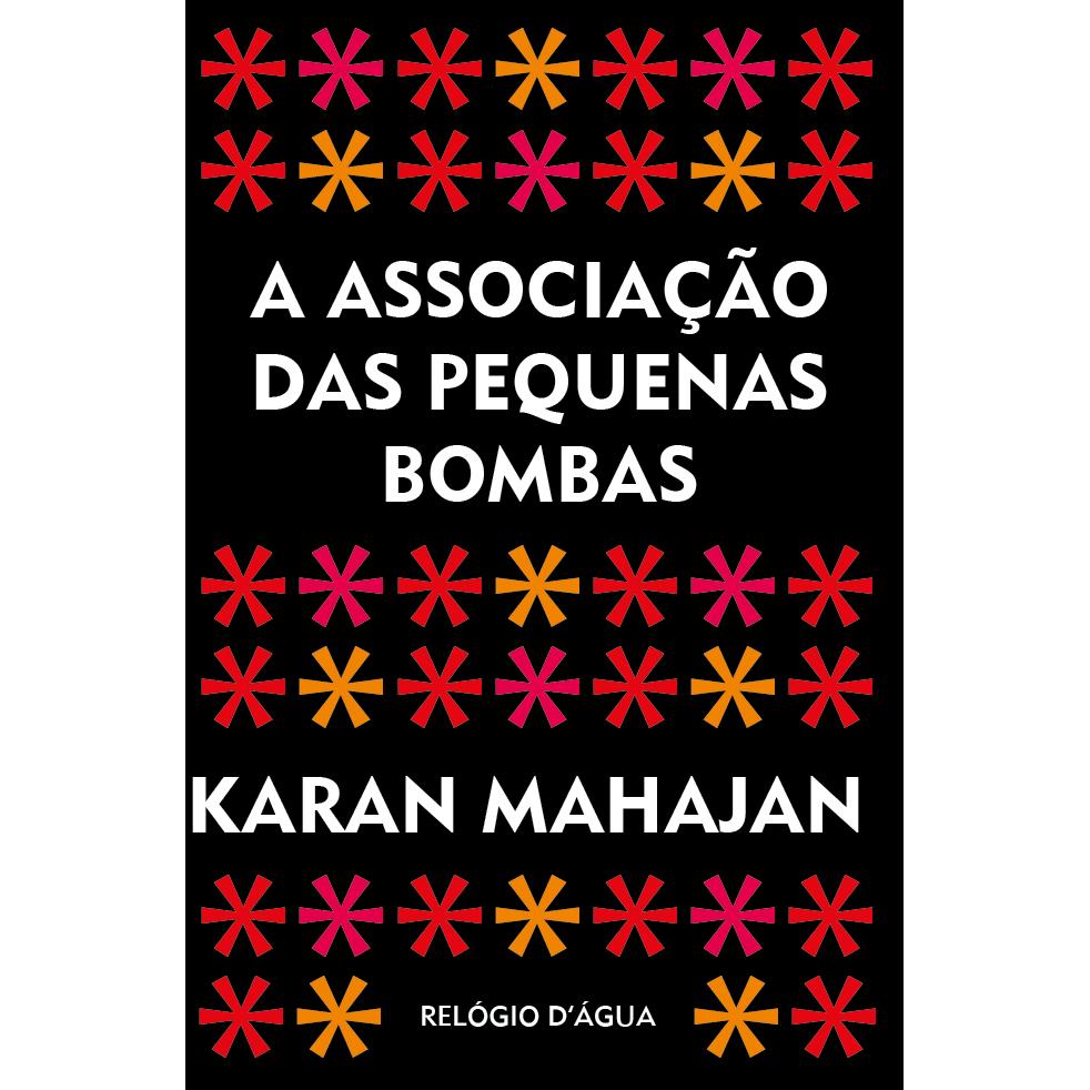 A Associação das Pequenas Bombas de Karan Mahajan