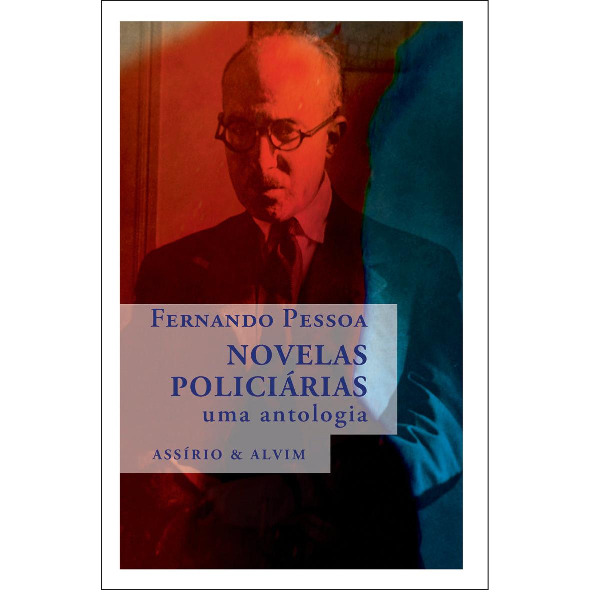 Novelas Policiárias: Uma Antologia de Fernando Pessoa