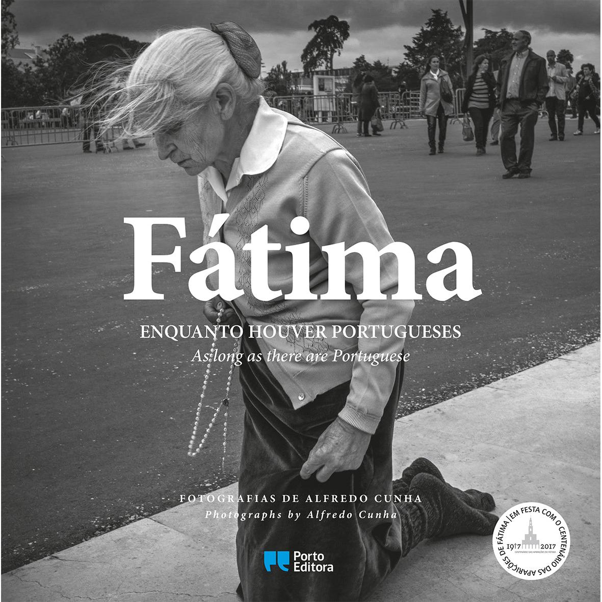 Fátima - Enquanto Houver Portugueses de Alfredo Cunha