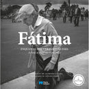 Fátima - Enquanto Houver Portugueses de Alfredo Cunha