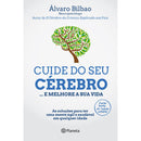 Cuide do Seu Cérebro... e Melhore a Sua Vida de Álvaro Bilbao