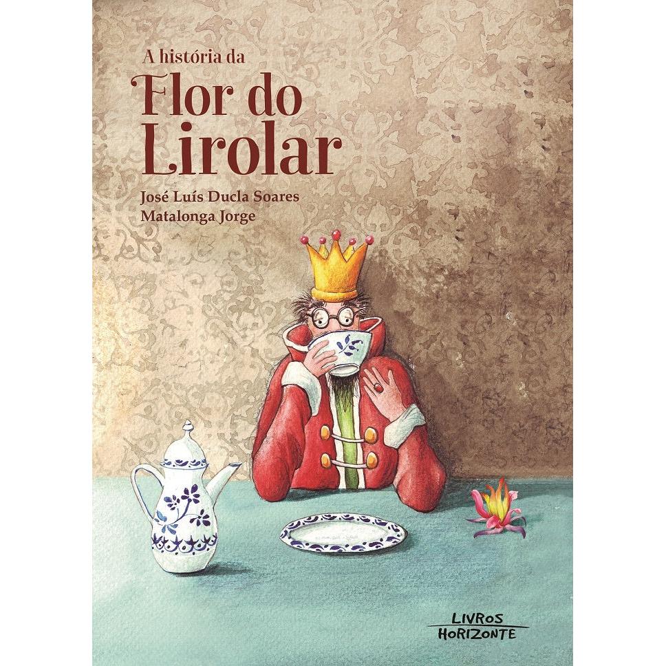 A História da Flor do Lirolar de José Luís Ducla Soares