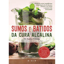 Sumos e Batidos da Cura Alcalina de Dr. Stephan Domenig