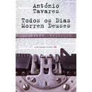 Todos os Dias Morrem Deuses de António Tavares