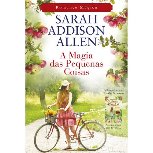 A Magia das Pequenas Coisas de Sarah Addison Allen