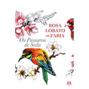 Os Pássaros de Seda de Rosa Lobato de Faria