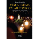 Vem a Fátima Falar Comigo de João Ermida