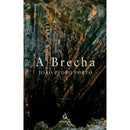 A Brecha de João Pedro Porto