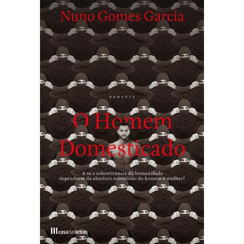 O Homem Domesticado de Nuno Gomes Garcia