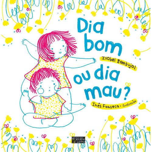 Dia Bom ou Dia Mau? de Isabel Zambujal