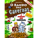 O Bando das Cavernas N.º 17  de Nuno Caravela   A Invasão das Formigas (4ª Edição)