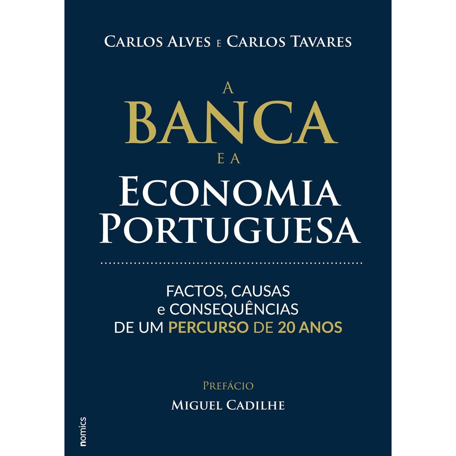A Banca e a Economia Portuguesa de Carlos Alves