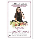 Curar Sem Medicamentos de Tâmara Castelo
