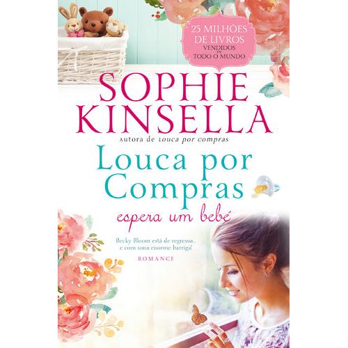Louca Por Compras Espera um Bebé de Sophie Kinsella