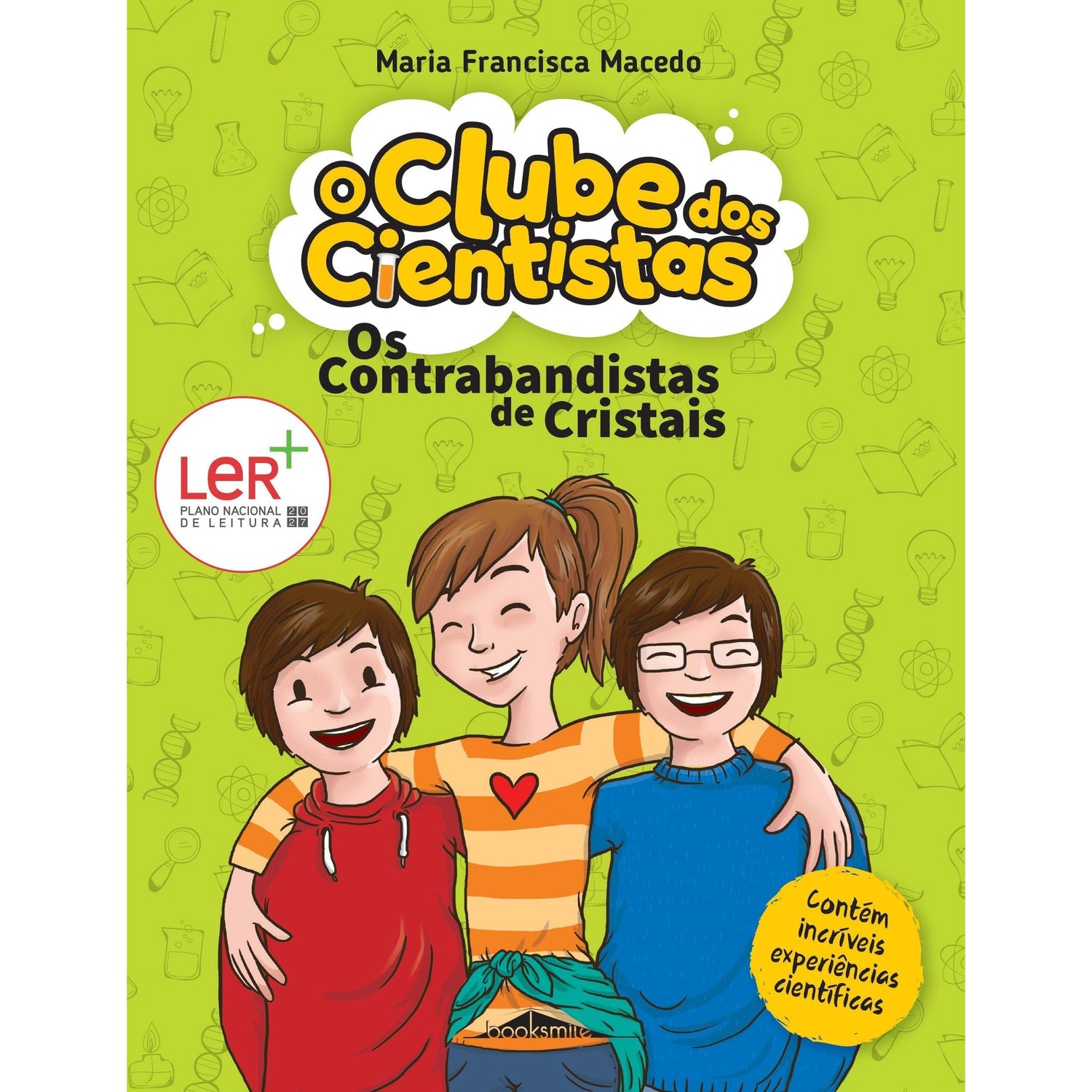 O Clube dos Cientistas - Livro 1: os Contrabandistas de Cristais de Maria Francisca Macedo