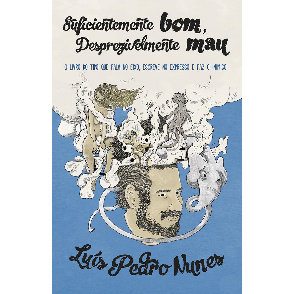 Suficientemente bom, Desprezivelmente mau de Luís Pedro Nunes
