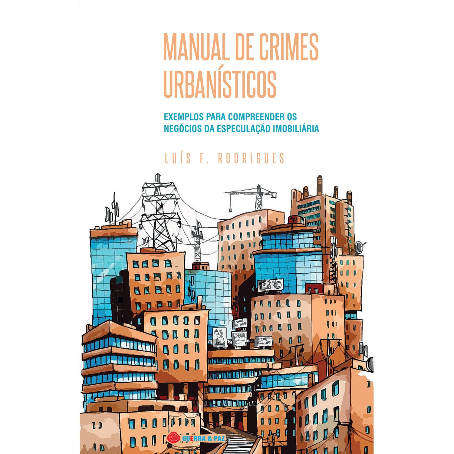 Manual de Crimes Urbanísticos de Luís Ferreira Rodrigues