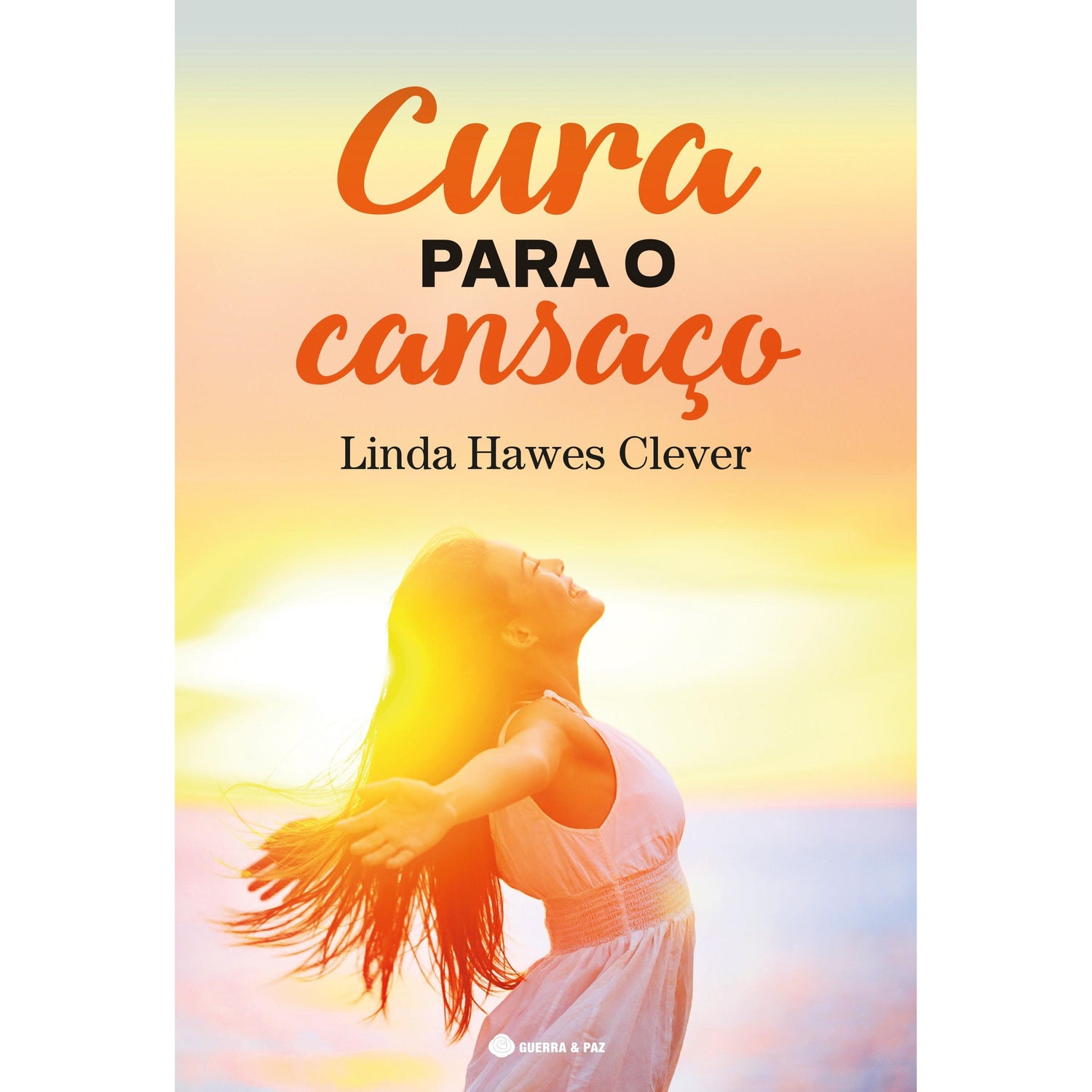 Cura para o Cansaço de Linda Hawes Clever