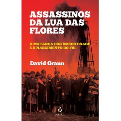 Assassinos da Lua das Flores de David Grann