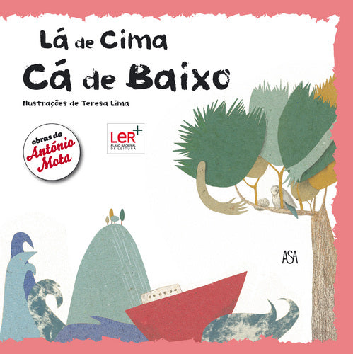 Lá de Cima, Cá de Baixo de António Mota