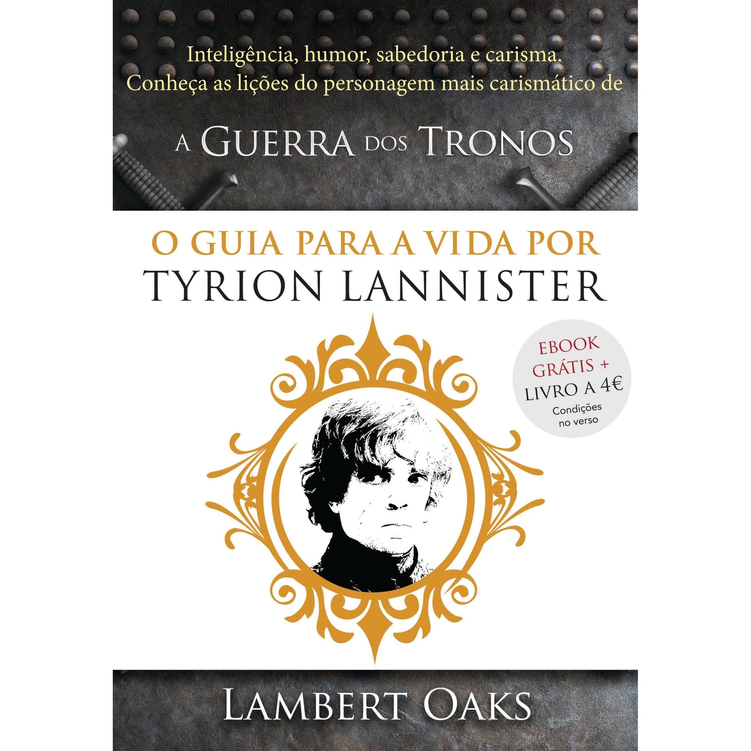 O Guia para a Vida por Tyrion Lannister de Lambert Oaks