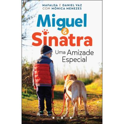 Miguel e Sinatra de Mafalda Vaz, Mónica Menezes e Daniel Vaz