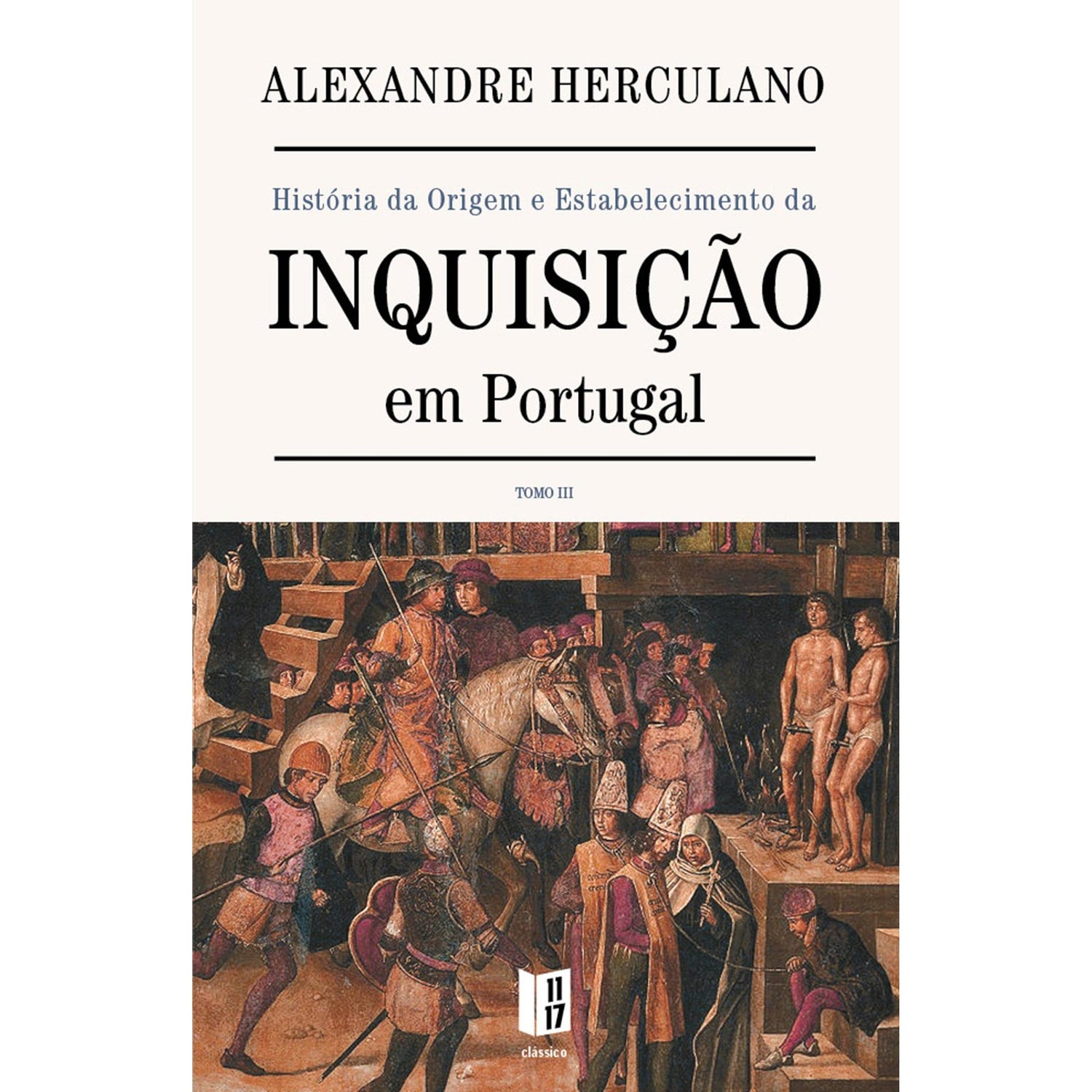 História da Origem e Estabelecimento da Inquisição em Portugal (Livro de Bolso) de Alexandre Herculano - Tomo III