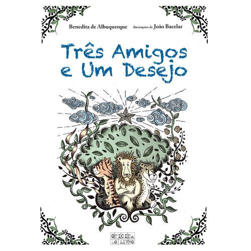Três Amigos e Um Desejo de Benedita de Albuquerque