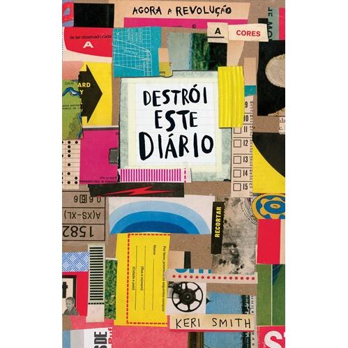 Destrói Este Diário - Agora a Cores de Keri Smith