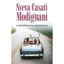 O Regresso da Primavera de Sveva Casati Modignani