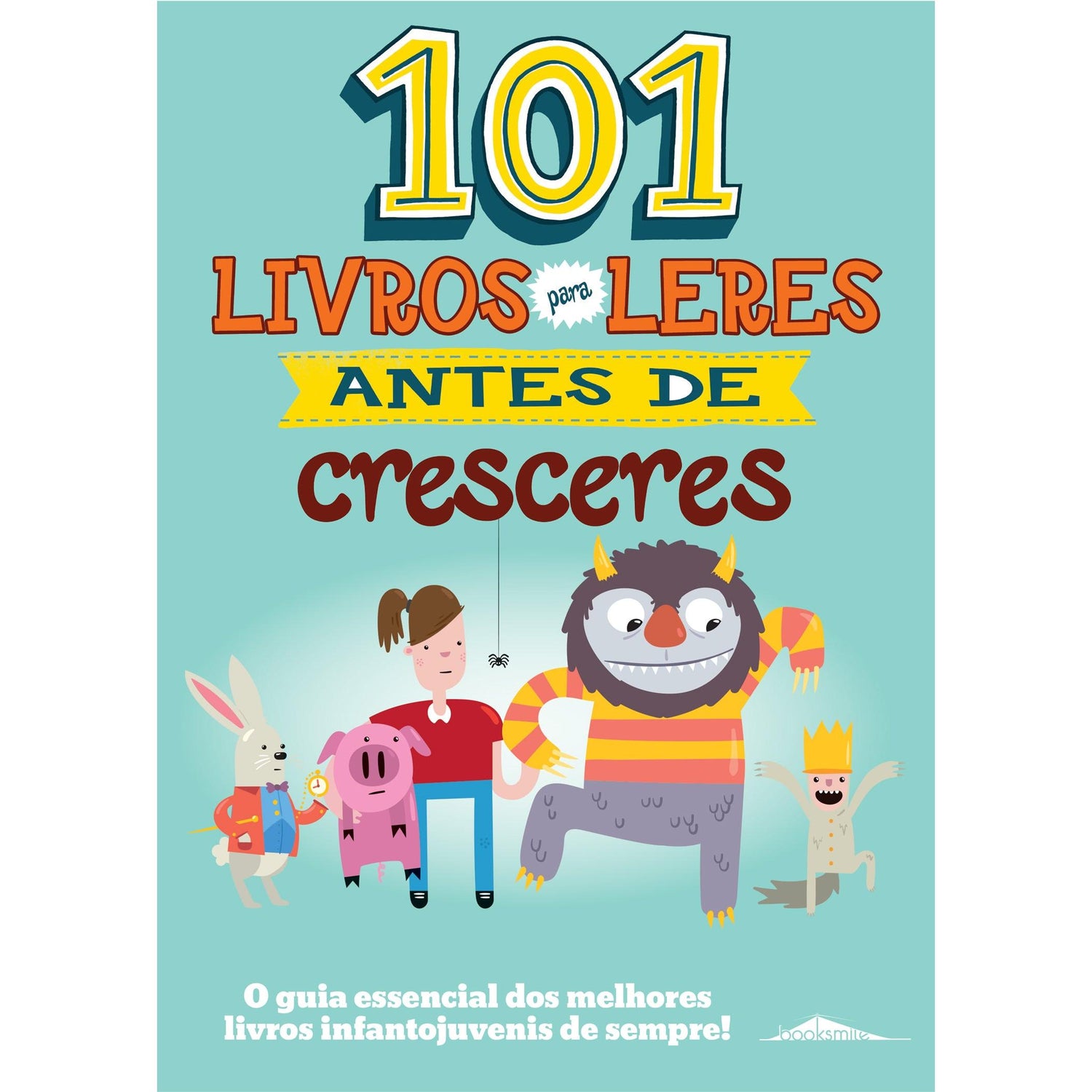 101 Livros para Leres Antes de Cresceres de Bianca Schulze
