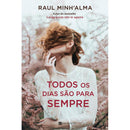 Todos os Dias São para Sempre de Raul Minh'Alma