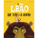O Leão que Temos Cá Dentro  de Rachel Bright
