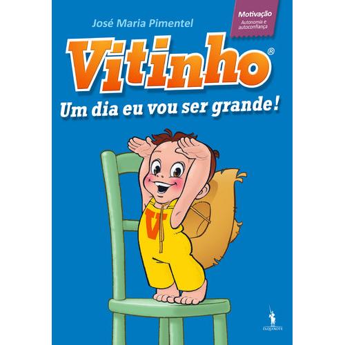 Vitinho Nº 1 - Um Dia Eu Vou Ser Grande! de José Maria Pimentel