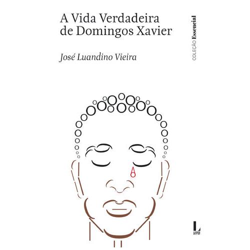 A Vida Verdadeira de Domingos Xavier de José Luandino Vieira