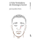A Vida Verdadeira de Domingos Xavier de José Luandino Vieira