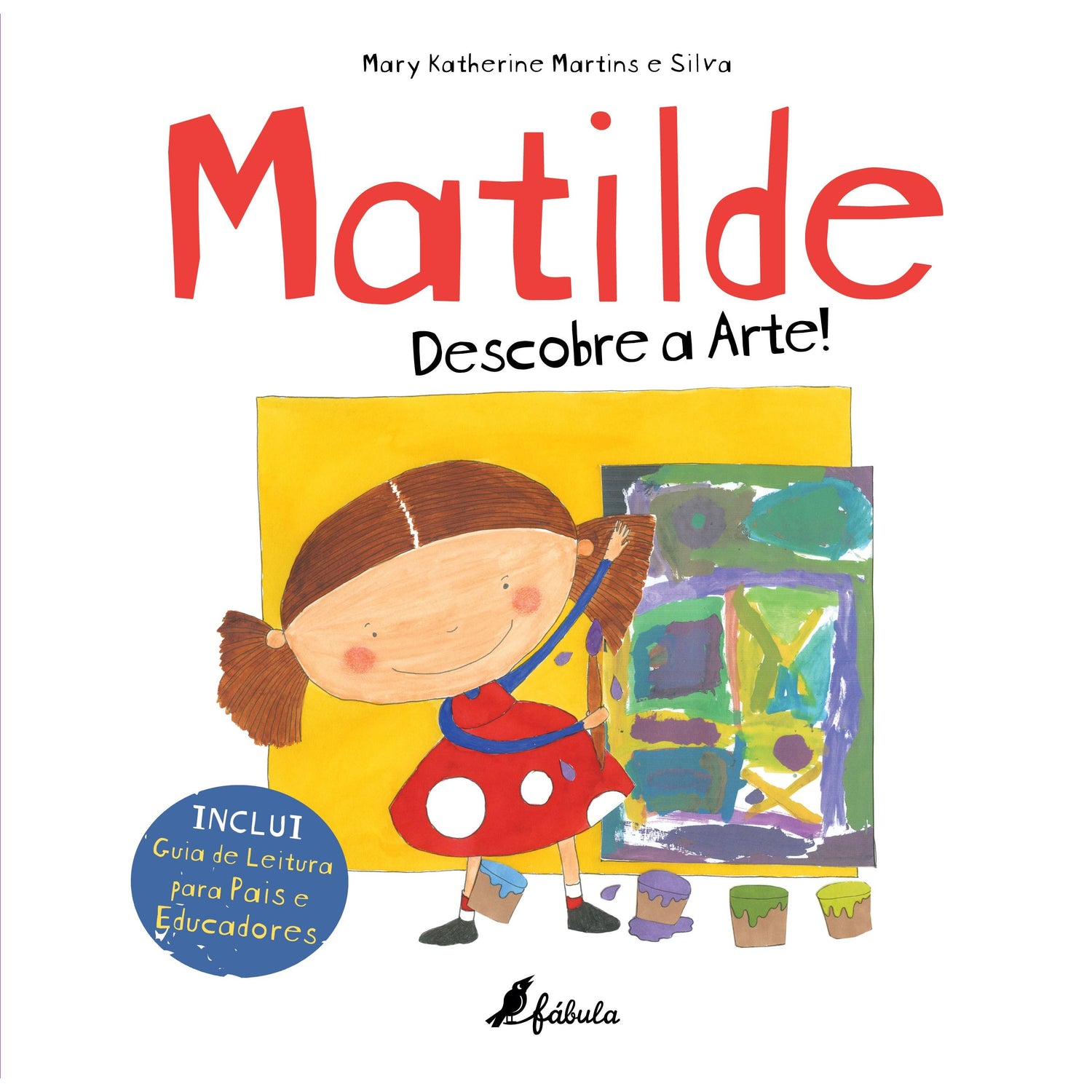 Matilde: Descobre a Arte de Mary Katherine Martins e Silva
