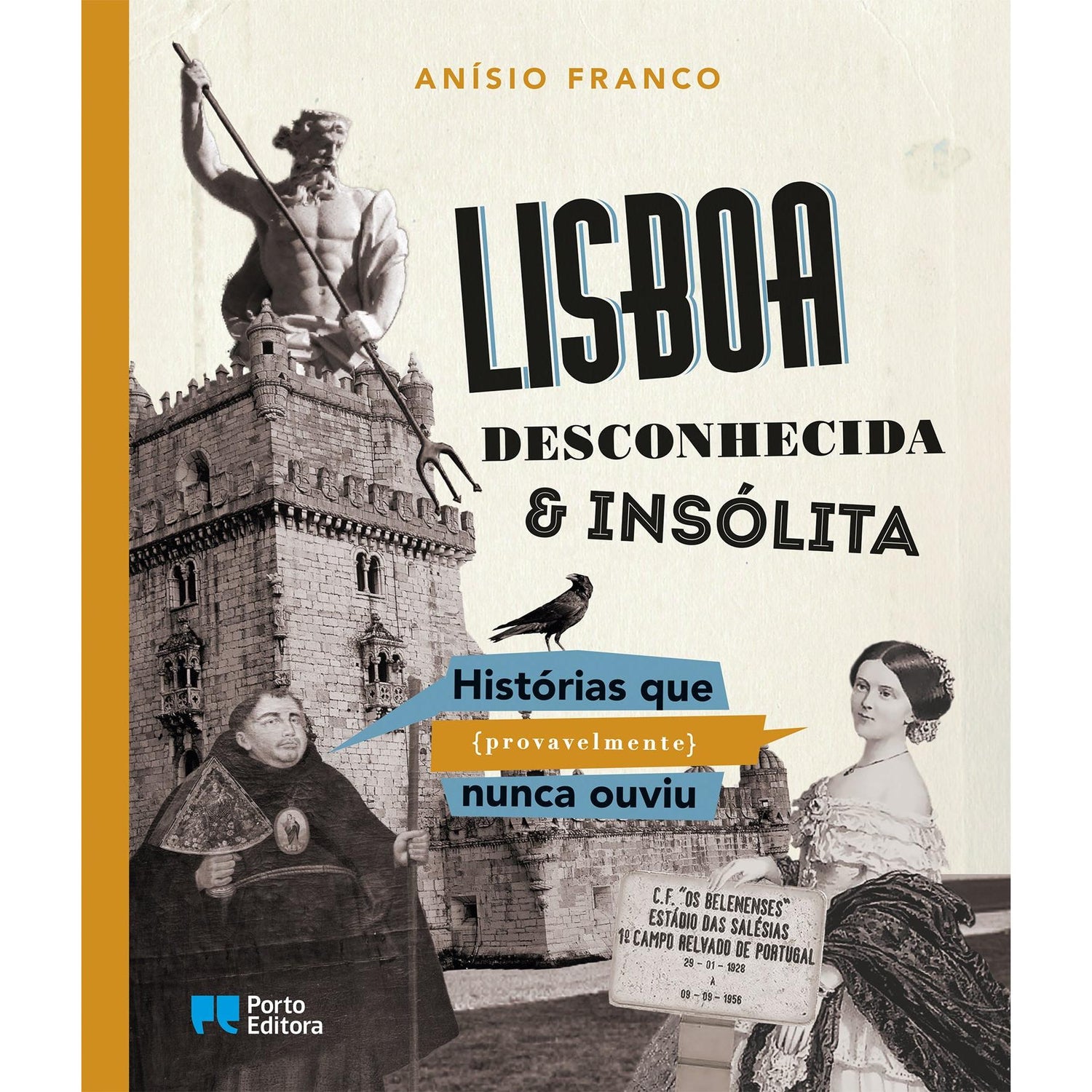 Lisboa Desconhecida & Insólita de Anísio Franco