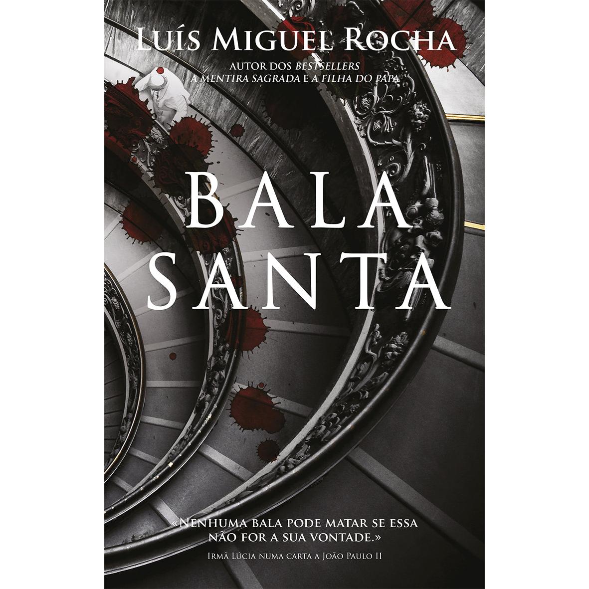 Bala Santa de Luís Miguel Rocha