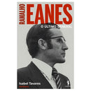 Ramalho Eanes - O Último General de Isabel Tavares