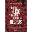 Porque é Lixo o Rating Social dos Negros de Filipe Oliveira Silvestre