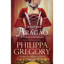 Catarina de Aragão - A Princesa Determinada de Philippa Gregory
