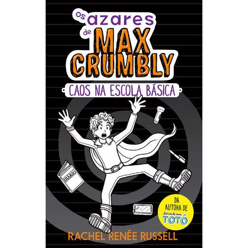 Os Azares de Max Crumbly Nº 2 - Caos na Escola Básica de Rachel Renée Russell