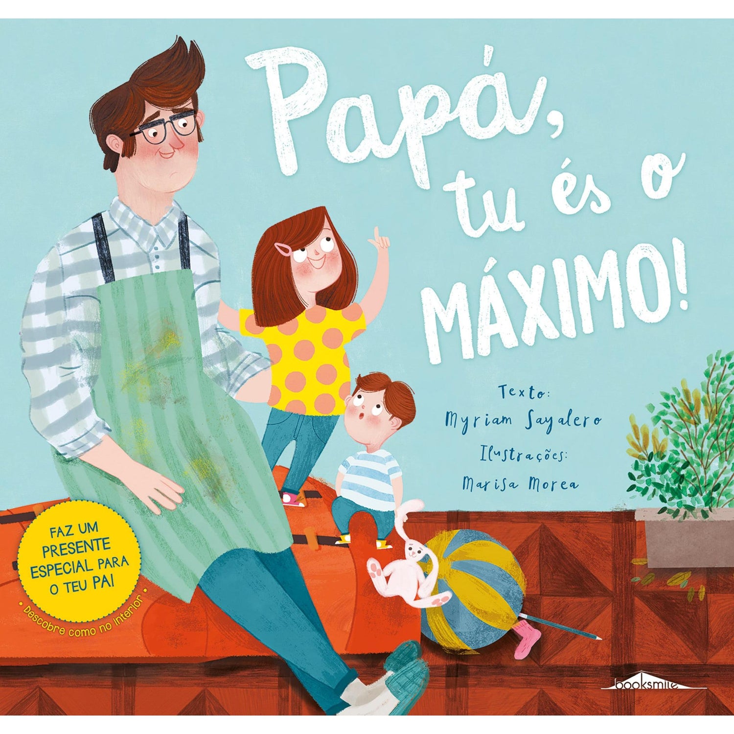 Papá, Tu És o Máximo! de Myriam Sayalero
