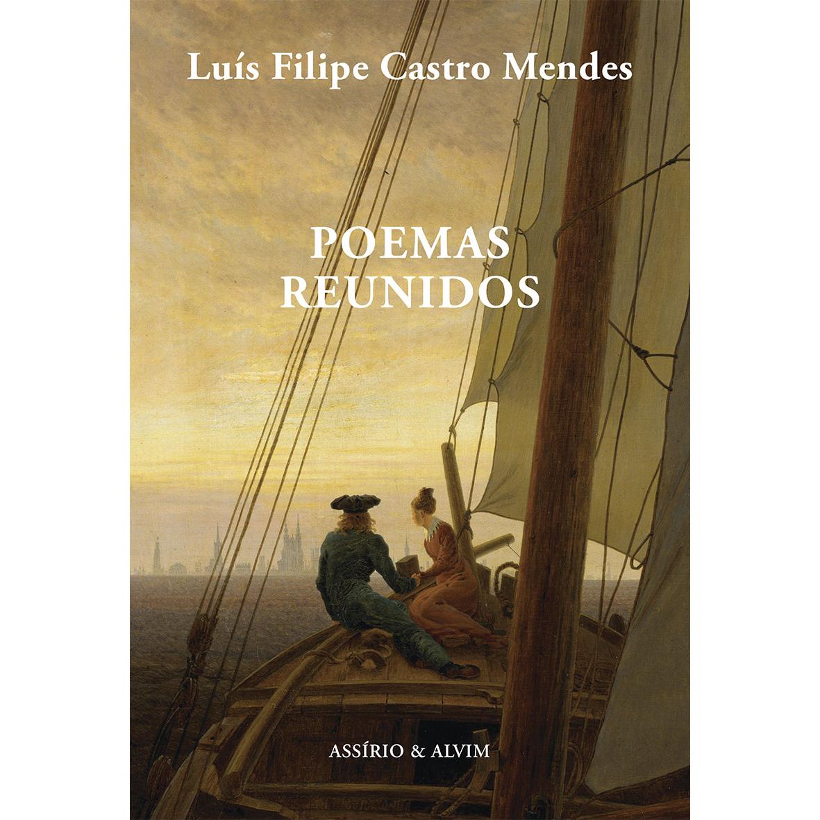 Poemas Reunidos de Luís Filipe Castro Mendes