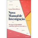 Novo Manual de Investigação de Gabriel Mithá Ribeiro