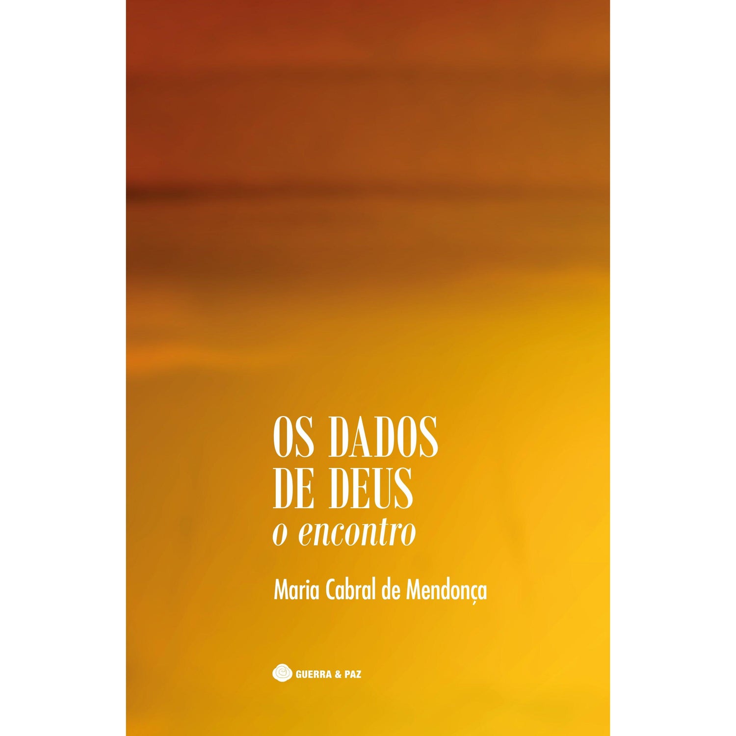 Os Dados de Deus de Maria Cabral de Mendonça