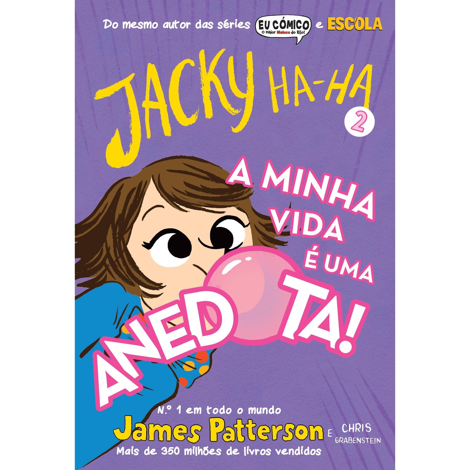 Jacky Ha-Ha Nº 2 - A Minha Vida é Uma Anedota! de James Patterson