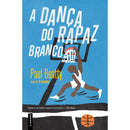 A Dança do Rapaz Branco de Paul Beatty
